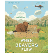 When Beavers Flew