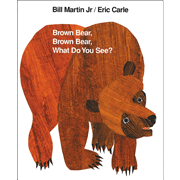 Brown Bear, Brown Bear,What Do You See?