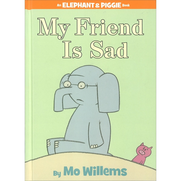 My Friend Is Sad: An Elephant and Piggie Book ( Elephant & Piggie Books )